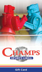 Champs Gift Card  $25/$50/$100